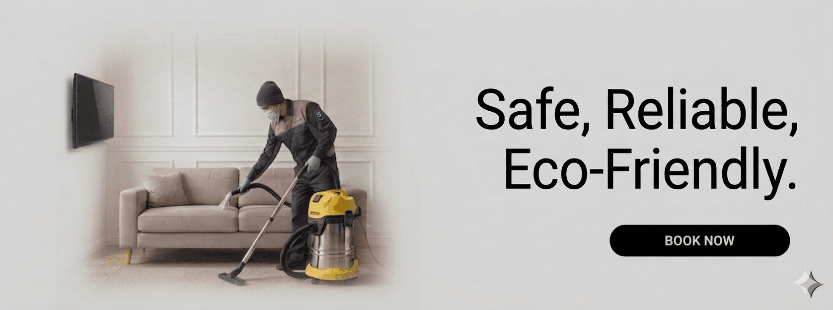 Safe, Reliable, Eco-Friendly Cleaning